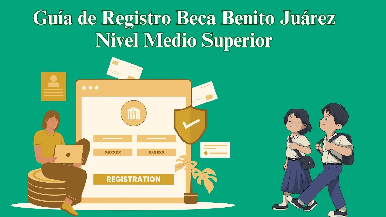 Guía de Registro Beca Benito Juárez Nivel Medio Superior